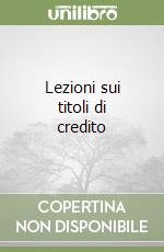 Lezioni sui titoli di credito libro