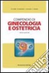 Compendio di ginecologia e ostetricia libro