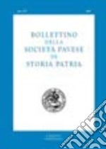 Bollettino della Società pavese di storia patria 2006 libro