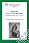 Bisanzio nell'età dei macedoni. Forme della produzione letteraria e artistica libro