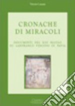 Cronache di miracoli. Documenti del XIII secolo su Lanfranco vescovo di Pavia libro