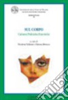 Sul corpo. Culture/politiche/estetiche. Con DVD libro