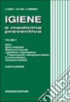 Igiene e medicina preventiva. Vol. 2: Igiene, igiene ambientale, medicina di comunità, legislazione, organizzazione, programmazione e management sanitari... libro