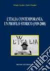 L'Italia contemporanea. Un profilo storico (1939-2008) libro