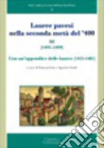 Lauree pavesi nella seconda metà del '400. Vol. 3: (1491-1499). Con un'appendice delle lauree (1425-1482)