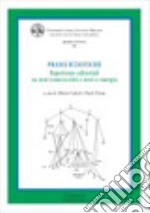 Prassi ecdotiche. Esperienze editoriali su testi manoscritti e testi a stampa libro