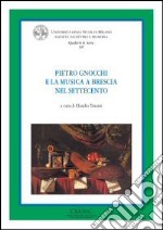 Pietro Gnocchi e la musica a Brescia nel Settecento