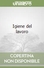 Igiene del lavoro libro