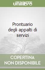 Prontuario degli appalti di servizi libro