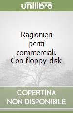 Ragionieri periti commerciali. Con floppy disk