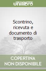 Scontrino, ricevuta e documento di trasporto libro