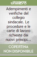 Adempimenti e verifiche del collegio sindacale. Le procedure e le carte di lavoro richieste dai nuovi principi di comportamento. Con floppy disk libro