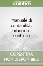 Manuale di contabilità, bilancio e controllo libro