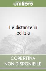 Le distanze in edilizia libro