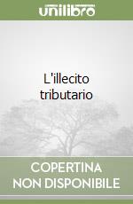 L'illecito tributario libro
