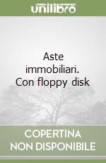 Aste immobiliari. Con floppy disk libro