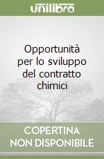 Opportunità per lo sviluppo del contratto chimici libro