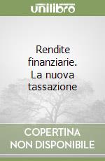 Rendite finanziarie. La nuova tassazione libro