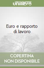 Euro e rapporto di lavoro libro