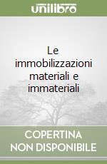 Le immobilizzazioni materiali e immateriali libro