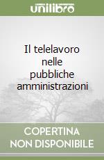 Il telelavoro nelle pubbliche amministrazioni