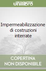 Impermeabilizzazione di costruzioni interrate