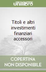 Titoli e altri investimenti finanziari accessori libro