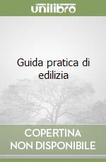 Guida pratica di edilizia libro