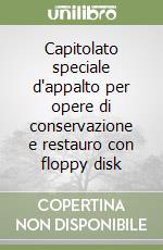 Capitolato speciale d'appalto per opere di conservazione e restauro con floppy disk libro