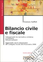 Bilancio civile e fiscale. Collegamenti tra normativa civilistica e tributaria. Riflessi contabili