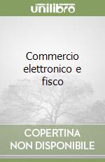 Commercio elettronico e fisco libro