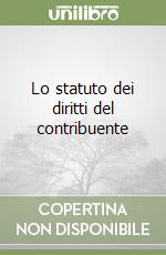 Lo statuto dei diritti del contribuente libro