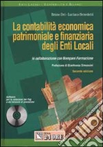 La contabilità economica patrimoniale finanziaria degli Enti Locali. Con CD-ROM libro