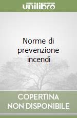 Norme di prevenzione incendi libro