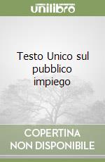 Testo Unico sul pubblico impiego libro