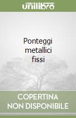 Ponteggi metallici fissi libro