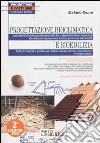 Progettazione bioclimatica e bioedilizia. Manuale di architettura per edifici e impianti ecocompatibili. Con CD-ROM libro