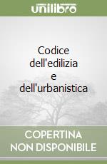 Codice dell'edilizia e dell'urbanistica libro