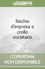 Rischio d'impresa e crollo societario libro