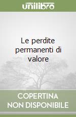 Le perdite permanenti di valore libro