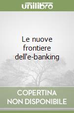 Le nuove frontiere dell'e-banking