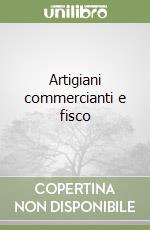 Artigiani commercianti e fisco libro