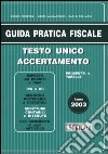 Guida pratica fiscale. Testo unico accertamento libro