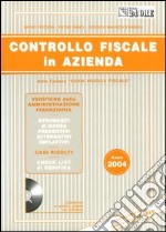 Controllo fiscale in azienda. Con CD-ROM libro