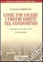 Come far valere i propri diritti nel condominio libro