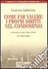 Come far valere i propri diritti nel condominio libro