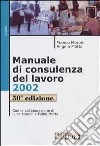 Manuale di consulenza del lavoro 2002 libro