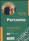 Percento. Rivalutazione monetaria e calcolo degli interessi. Con CD-ROM libro