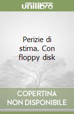 Perizie di stima. Con floppy disk libro