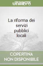 La riforma dei servizi pubblici locali